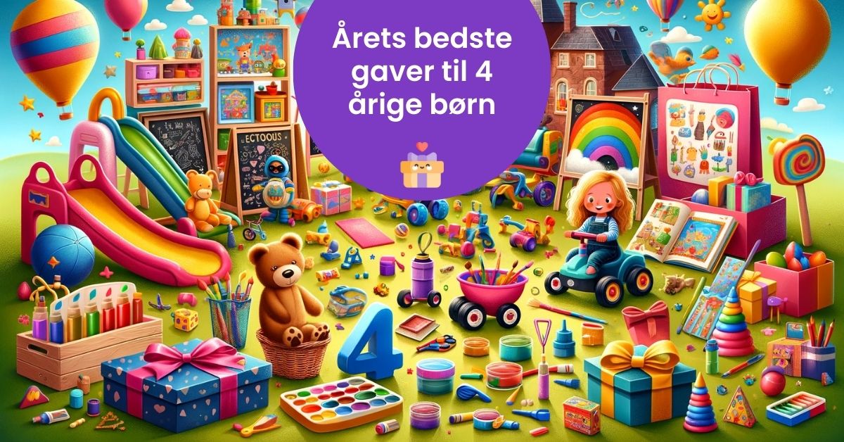 De ultimativt bedste gaver til 4 årige du kan give